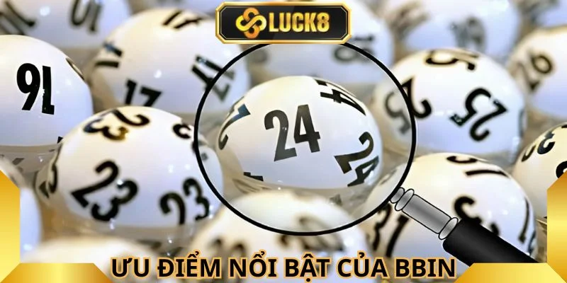 nhung-diem-vuot-troi-khien-bbin-lottery-tro-thanh-lua-chon-hang-dau