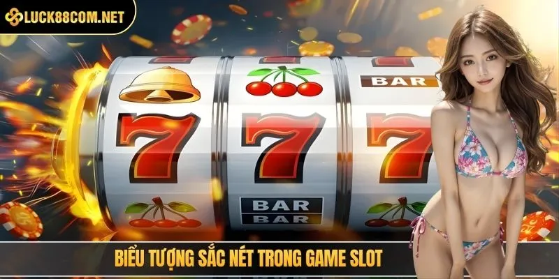 Biểu tượng sắc nét trong game slot